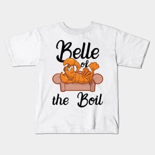 Belle Of The Boil Funny Crawfish T-Shirt Gift Cray Fish Fan Kids T-Shirt